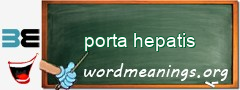 WordMeaning blackboard for porta hepatis